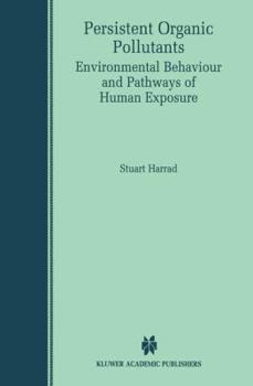 Hardcover Persistent Organic Pollutants: Environmental Behaviour and Pathways of Human Exposure Book