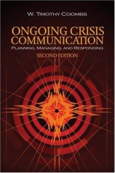 Hardcover Ongoing Crisis Communication: Planning, Managing, and Responding Book