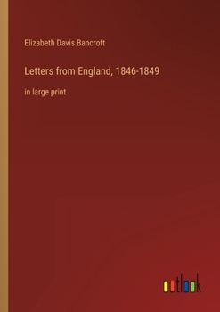 Paperback Letters from England, 1846-1849: in large print Book