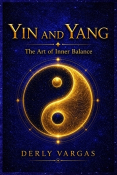 Paperback Yin and Yang: The Art of Inner Balance Book