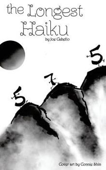 Paperback The Longest Haiku: 100% 5-7-5 syllable structure. The longest haiku ever written. Book