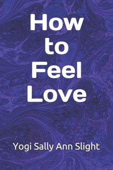 Paperback How To Feel Love Book