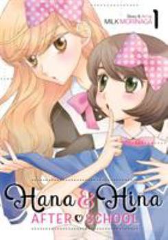 Hana & Hina After School Vol. 1 - Book #1 of the Hana and Hina After School