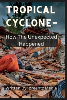 Paperback Tropical Cyclone: How The Unexpected Happened. Book