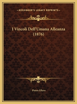 Hardcover I Vincoli Dell'Umana Alleanza (1876) [Italian] Book