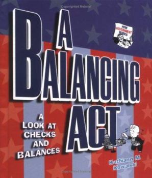 Hardcover A Balancing Act: A Look at Checks and Balances Book