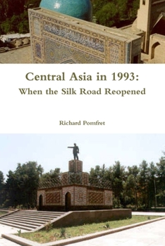 Paperback Central Asia in 1993: When the Silk Road Reopened Book