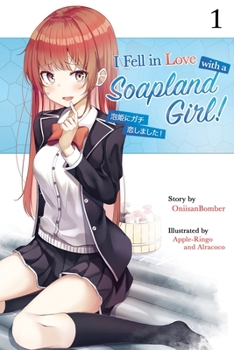 Paperback I Fell in Love With A Soapland Girl! (Light Novel) Volume 1 Book