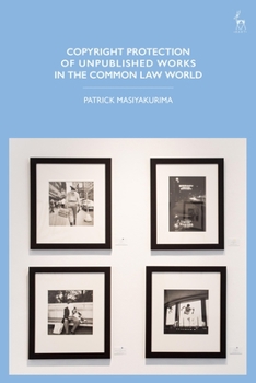 Paperback Copyright Protection of Unpublished Works in the Common Law World Book