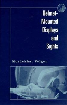 Hardcover Helmet-Mounted Displays and Sights (Artech House Optoelectronics Library) Book