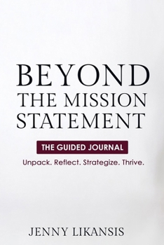 Paperback Beyond the Mission Statement- The Guided Journal Book