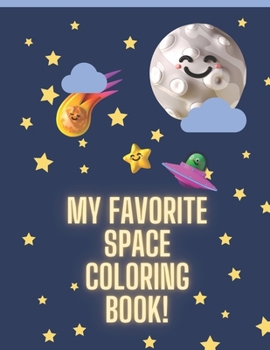 Paperback My Favorite Space Coloring Book! Book