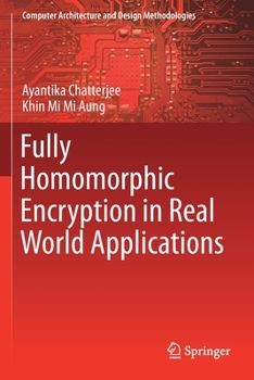 Paperback Fully Homomorphic Encryption in Real World Applications Book