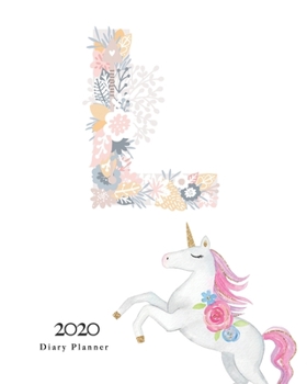 Paperback Diary Planner 2020: Magical Unicorn Flower Monogram With Initial "L" on White for Girls Book