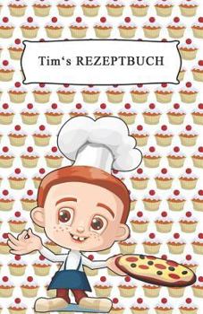 Paperback Tim's Rezeptbuch: F?r 200 Rezepte, Gestalte Dein Eigenes Inhaltsverzeichnis [German] Book