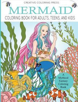 Paperback Mermaid Coloring Book for Adults, Teens, and Kids: A Mythical Fantasy Coloring Book