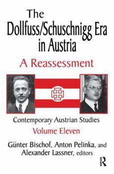 Hardcover The Dollfuss/Schuschnigg Era in Austria: A Reassessment Book