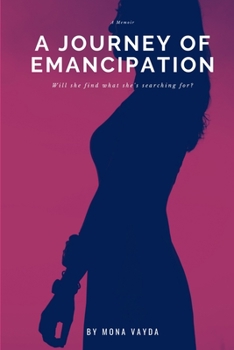 Paperback A Journey of Emancipation: Will she find what she's searching for? Book