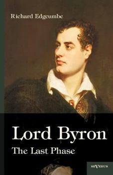 Paperback Lord Byron: The Last Phase Book