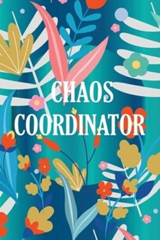 Paperback Chaos Coordinator: bookkeeping notebook 6 x 9 inches 120 page Book