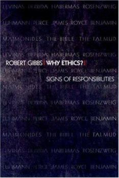 Paperback Why Ethics?: Signs of Responsibilities Book