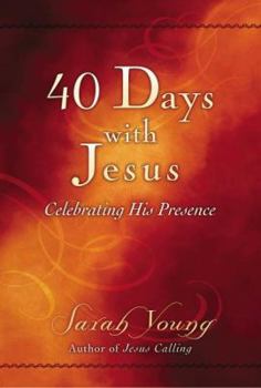 Paperback 40 Days with Jesus: Celebrating His Presence Book