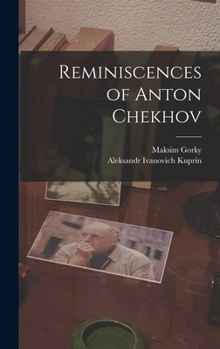 Hardcover Reminiscences of Anton Chekhov Book