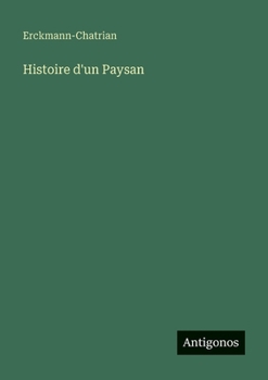 Histoire d'un Paysan (French Edition)