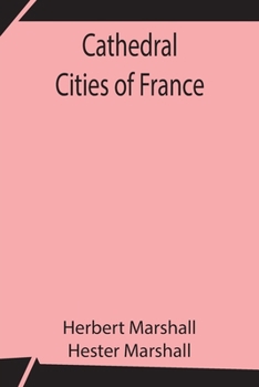 Paperback Cathedral Cities of France Book