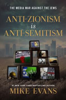 Hardcover Anti-Zionism Is Antisemitism: the Media War Against the Jews Book