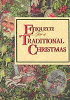 Paperback Etiquette for a Traditional Christmas (The Etiquette Collection) Book