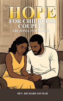 Hope for Childless Couples: Fruitful in Waiting