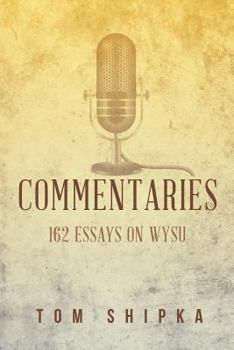 Paperback Commentaries: 162 Essays on WYSU Book