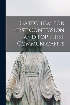 Paperback Catechism for First Confession and for First Communicants [microform] Book
