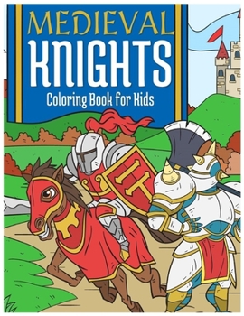 Paperback Medieval Knights Coloring Book For Kids Book