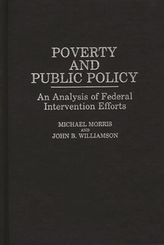Hardcover Poverty and Public Policy: An Analysis of Federal Intervention Efforts Book