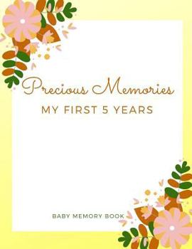 Paperback Precious Memories My First 5 Years Baby Memory Book: Baby Keepsake Book