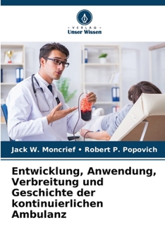 Paperback Entwicklung, Anwendung, Verbreitung und Geschichte der kontinuierlichen Ambulanz [German] Book