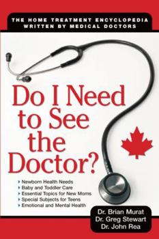 Paperback Do I Need to See the Doctor?: The Home-Treatment Encyclopedia - Written by Medical Doctors Book