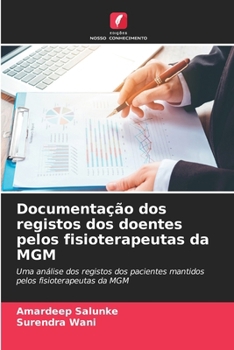 Paperback Documentação dos registos dos doentes pelos fisioterapeutas da MGM [Portuguese] Book