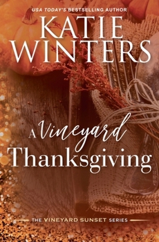 A Vineyard Thanksgiving (The Vineyard Sunset #4) - Book #4 of the Vineyard Sunset