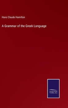 Hardcover A Grammar of the Greek Language Book