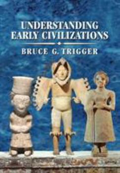 Paperback Understanding Early Civilizations: A Comparative Study Book