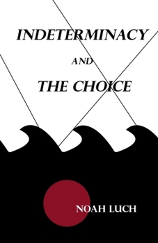Paperback Indeterminacy and the Choice: Aus de I.S. Book