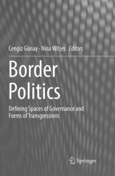 Paperback Border Politics: Defining Spaces of Governance and Forms of Transgressions Book