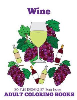 Paperback Adult Coloring Books: Wine Edition Book