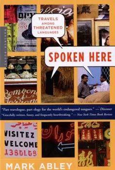 Paperback Spoken Here: Travels Among Threatened Languages Book