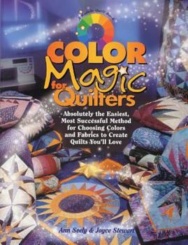 Paperback Color Magic for Quilters: Absolutely the Easiest, Most Successful Method for Choosing Colors and Fabrics to Create Quilts You'll Love Book