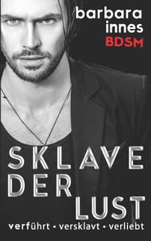 Paperback Sklave Der Lust: Verführt - Versklavt - Verliebt [German] Book