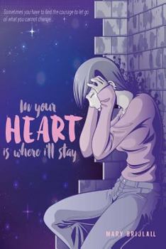 Paperback In Your Heart Is Where I'll Stay Book